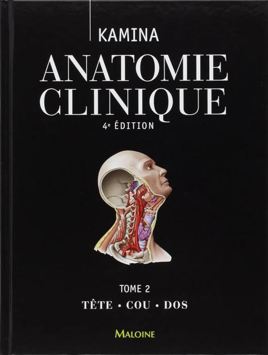 Kamina - Anatomie clinique - Tome 2 : Tête, cou, dos